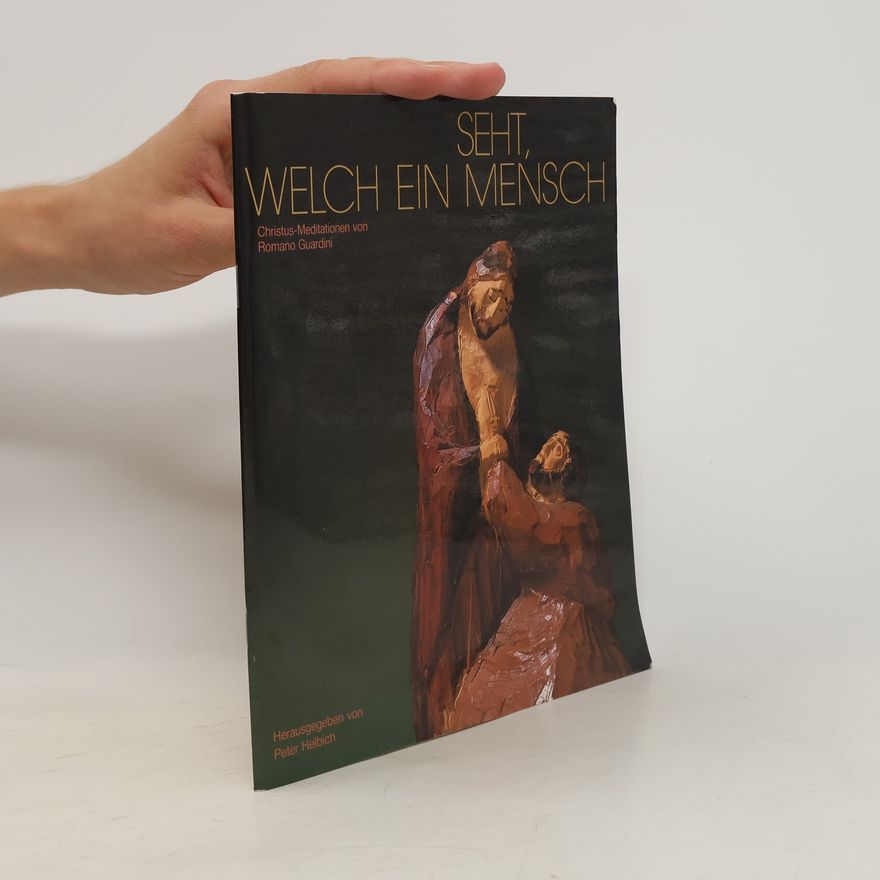 Peter Helbich Seht, welch ein Mensch!