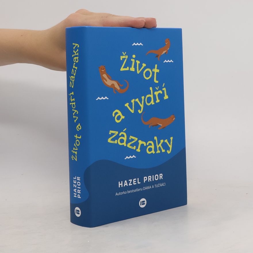 Hazel Prior Život a vydří zázraky