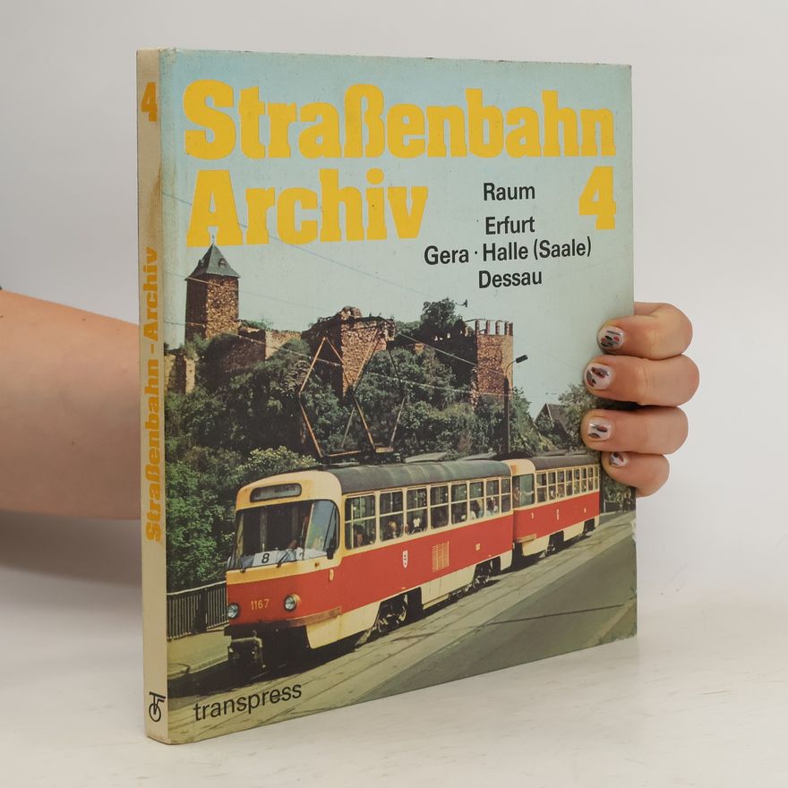 Kolektív autorov Straßenbahn Archiv 4