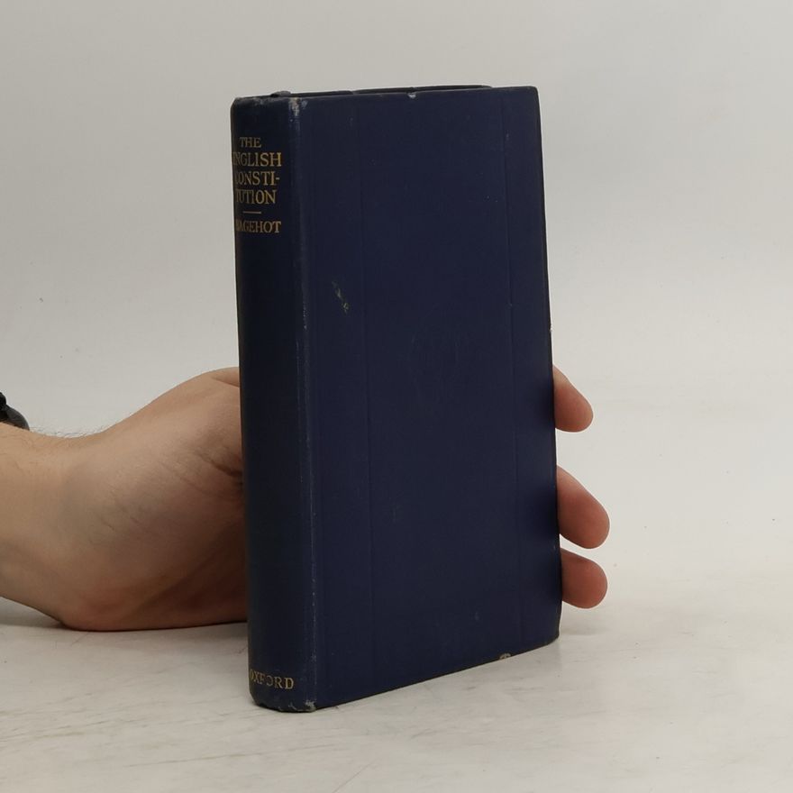 Walter Bagehot The English Constitution