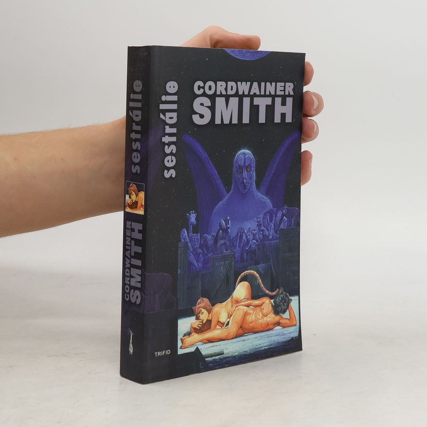 Cordwainer Smith Sestrálie