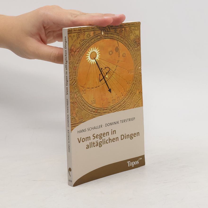 Dominik Terstriep Vom Segen in alltäglichen Dingen