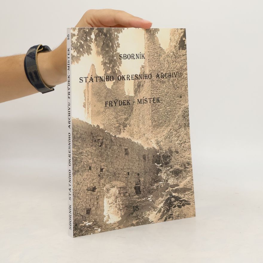 Autorenkollektiv Sborník Státního okresního archivu Frýdek-Místek 18