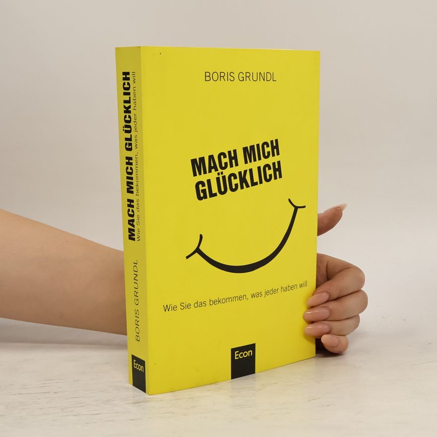 Boris Grundl Mach mich glücklich!