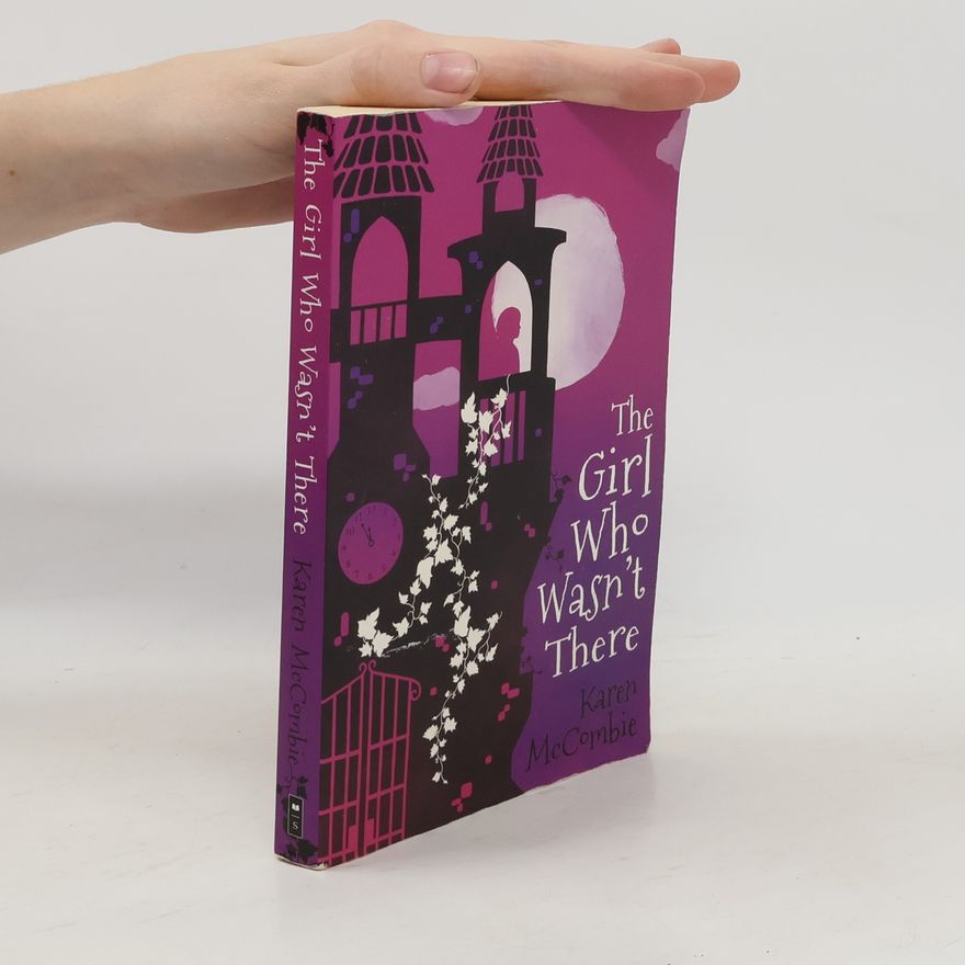 Karen McCombie The Girl Who Wasn't There