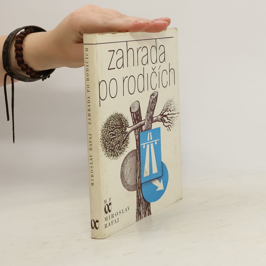 Miroslav Rafaj Zahrada po rodičích