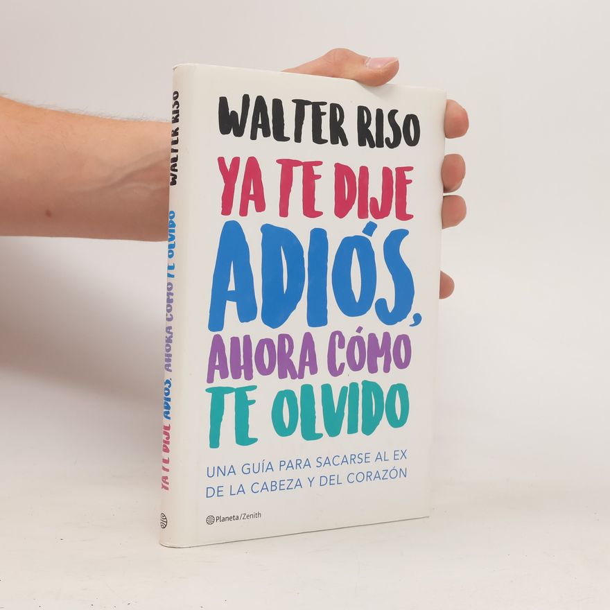 Walter Riso Ya te dije adiós, ahora cómo te olvido