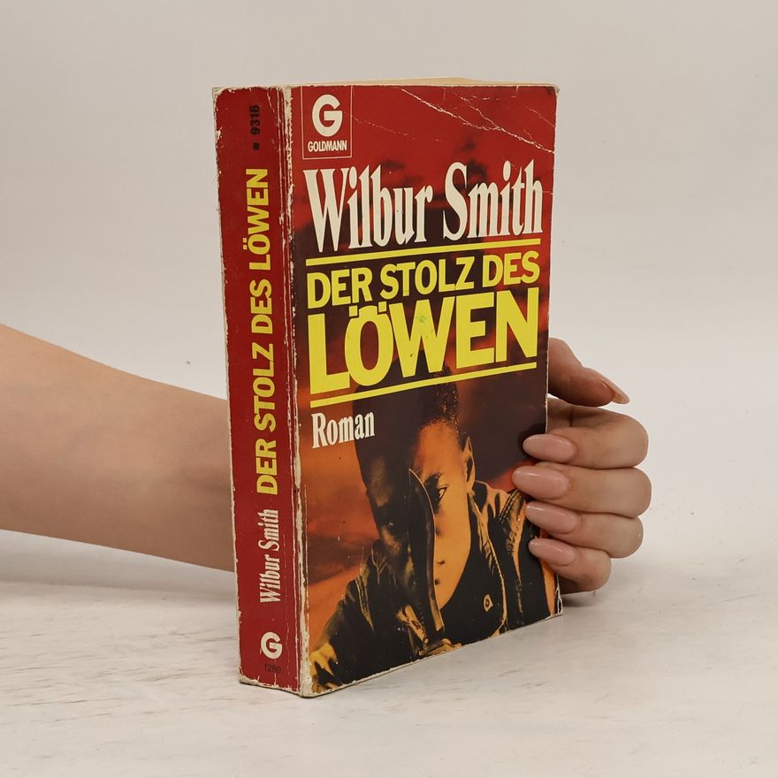 Wilbur A. Smith Der Stolz des Löwen