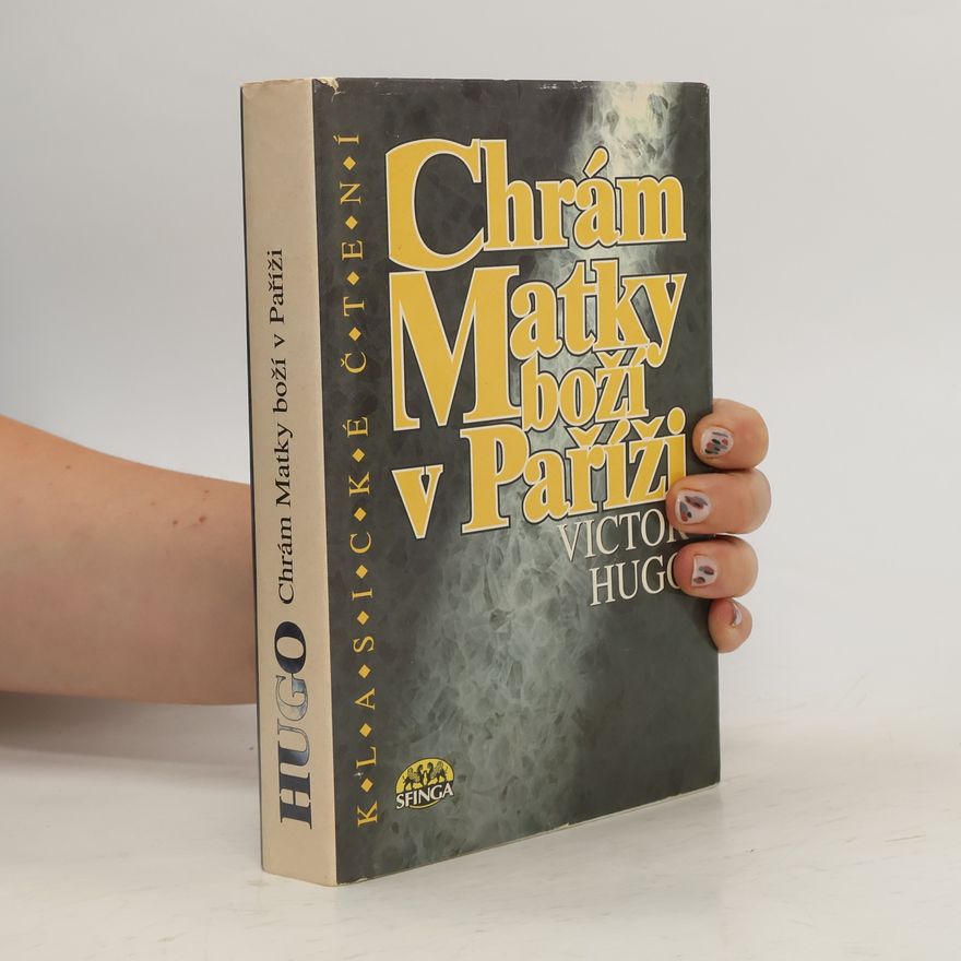 Victor Hugo Chrám matky Boží v Paříži