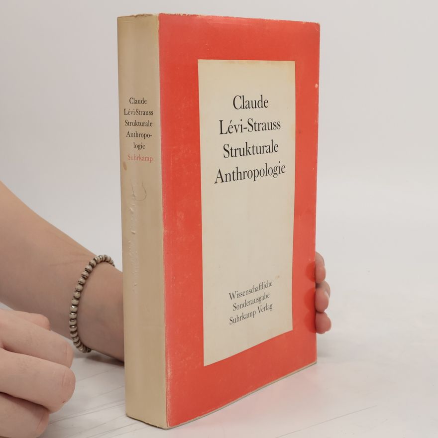 Claude Lévi-Strauss Strukturale Anthropologie