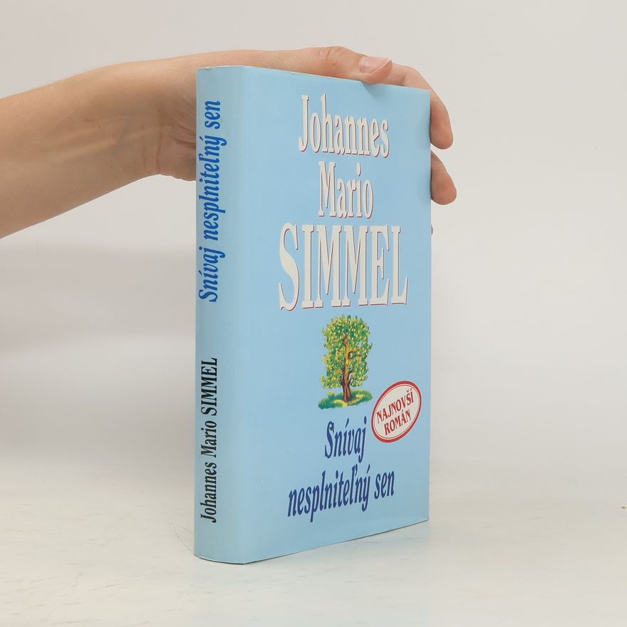 Johannes Mario Simmel Snívaj nesplniteľný sen