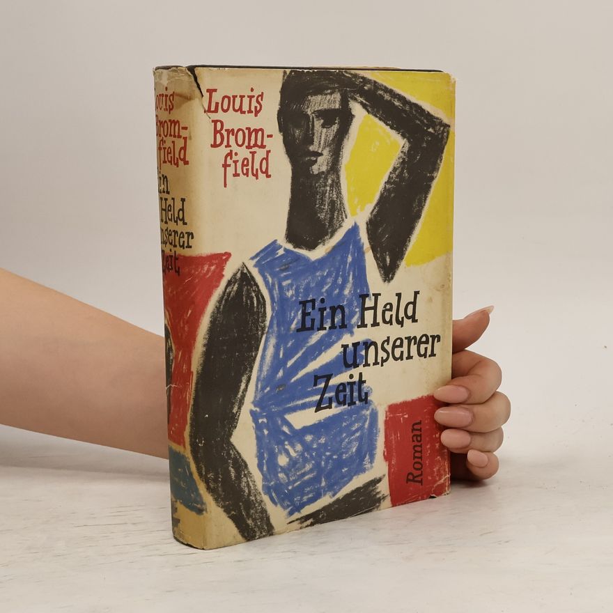 Louis Bromfield Ein Held unserer Zeit