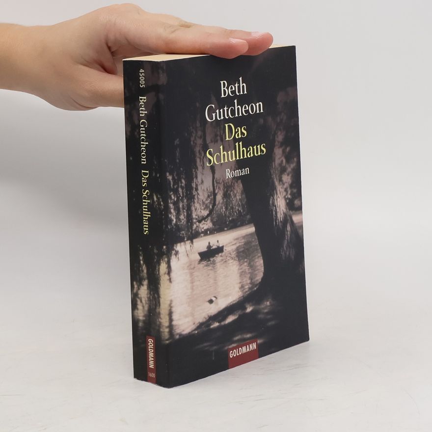 Beth Gutcheon Das Schulhaus