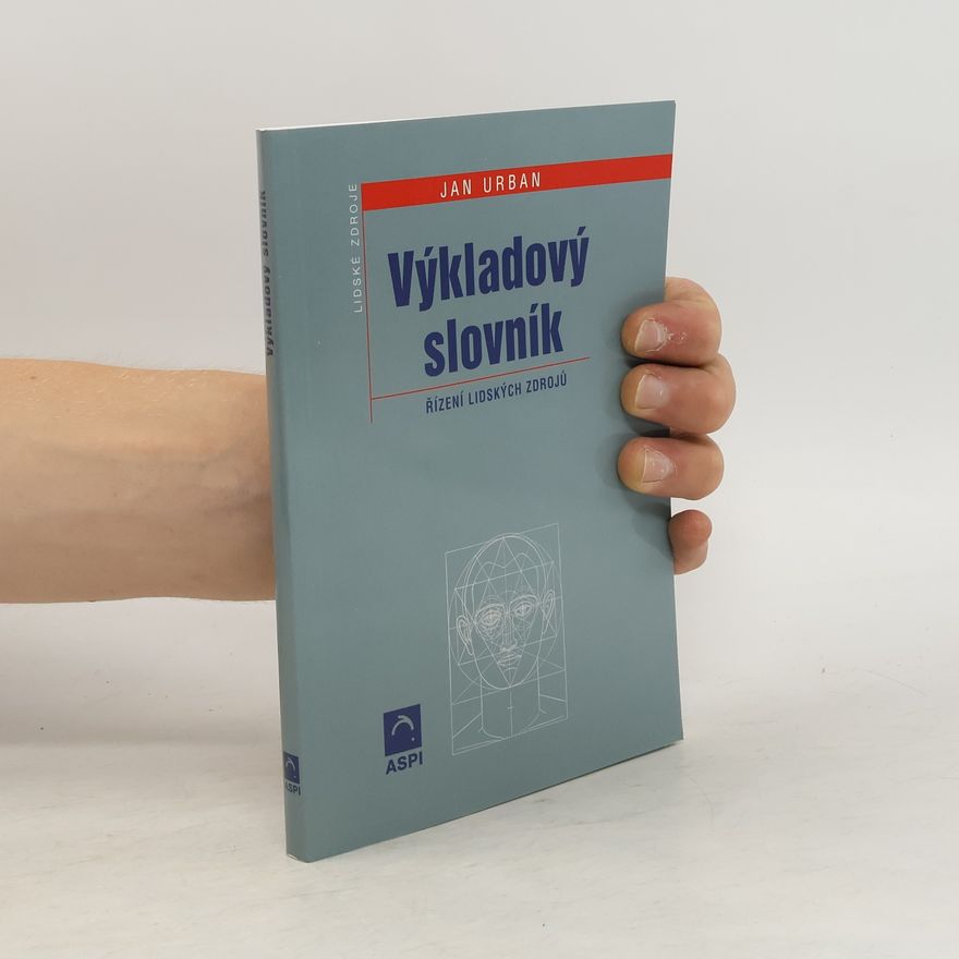 Jan Urban Výkladový slovník řízení lidských zdrojů. S anglickými ekvivalenty