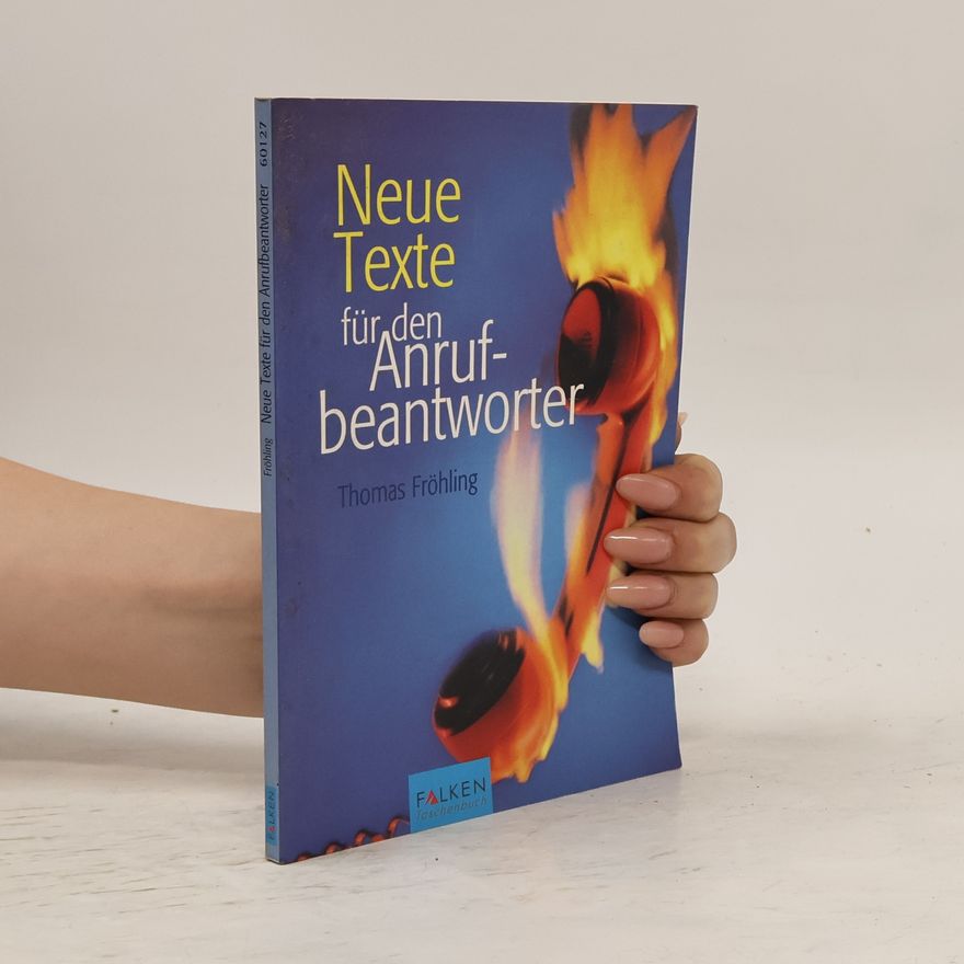 Thomas Fröhling Neue Texte für den Anrufbeantworter