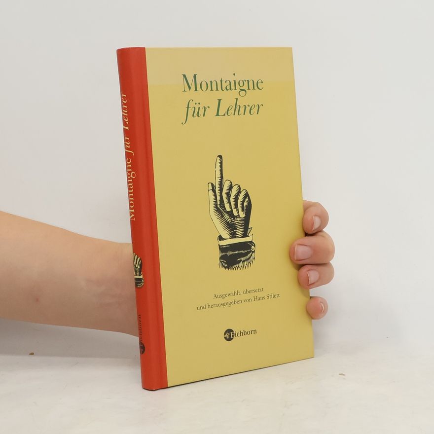 Michel de Montaigne Montaigne für Lehrer
