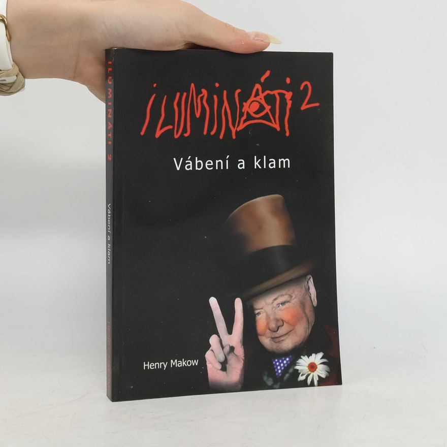 Henry Makow Ilumináti 2 – Vábení a klam