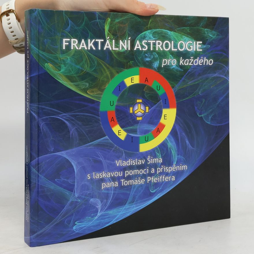 Vladislav Šíma Fraktální astrologie pro každého