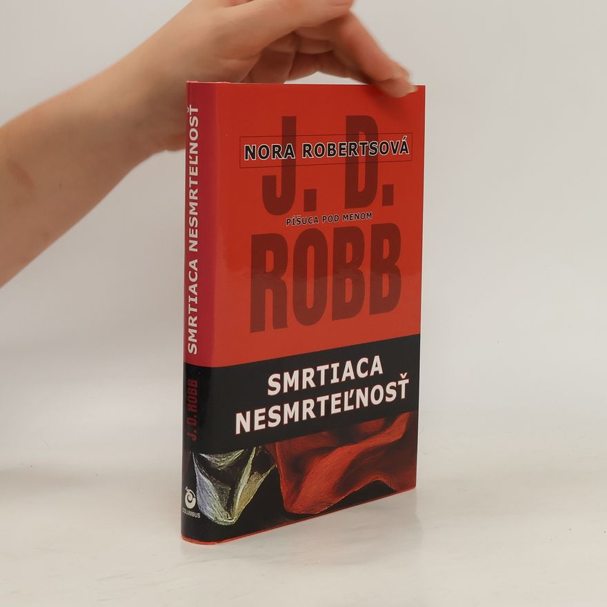 Nora Roberts Smrtiaca nesmrtelnosť