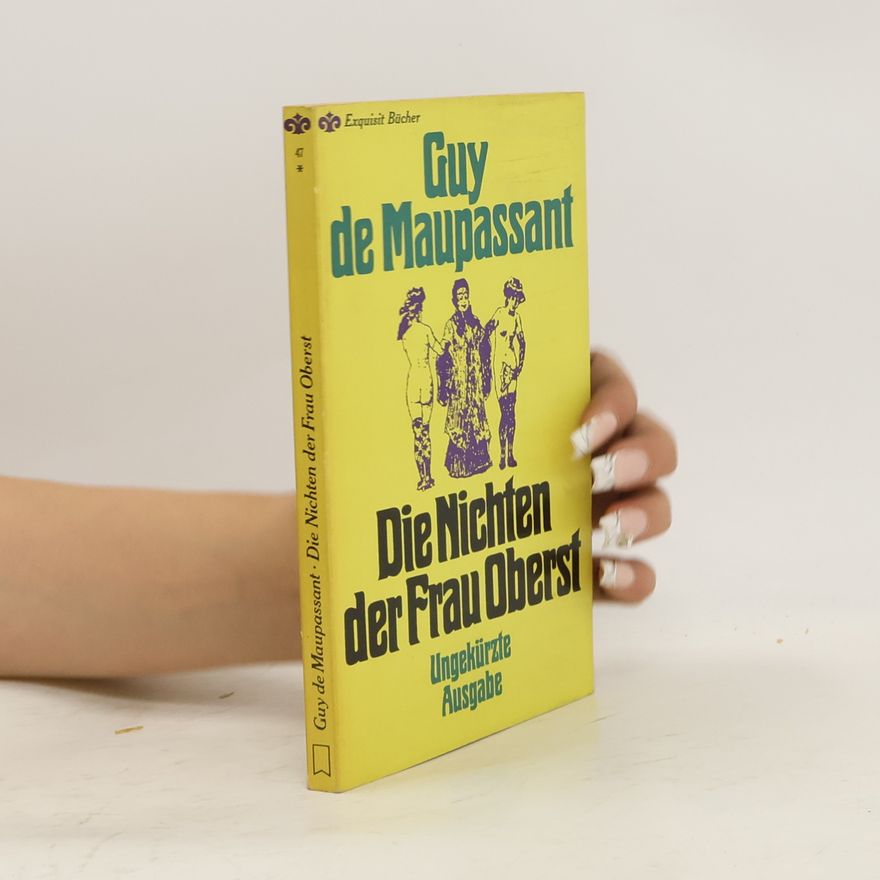 Guy de Maupassant Die Nichten der Frau Oberst