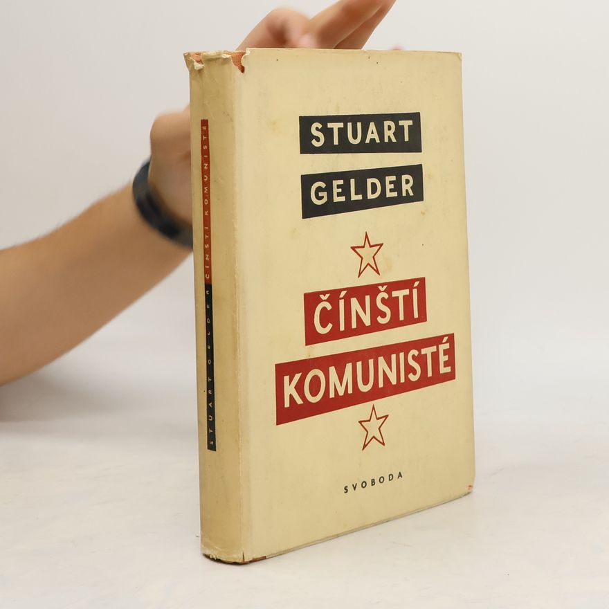 Stuart Gelder Čínští komunisté