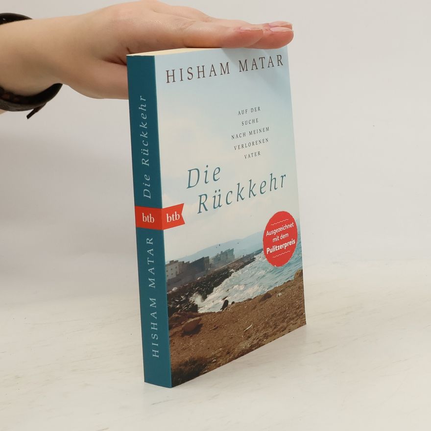 Hisham Matar Die Rückkehr