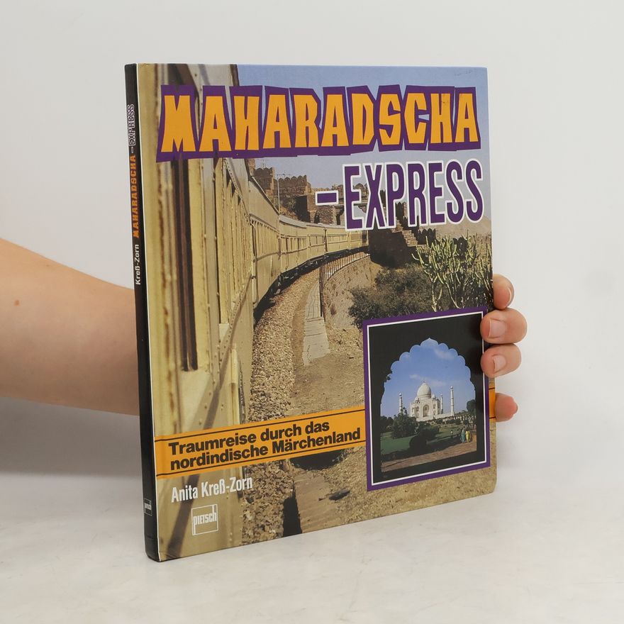 Anita Kreß Zorn Maharadscha-Express