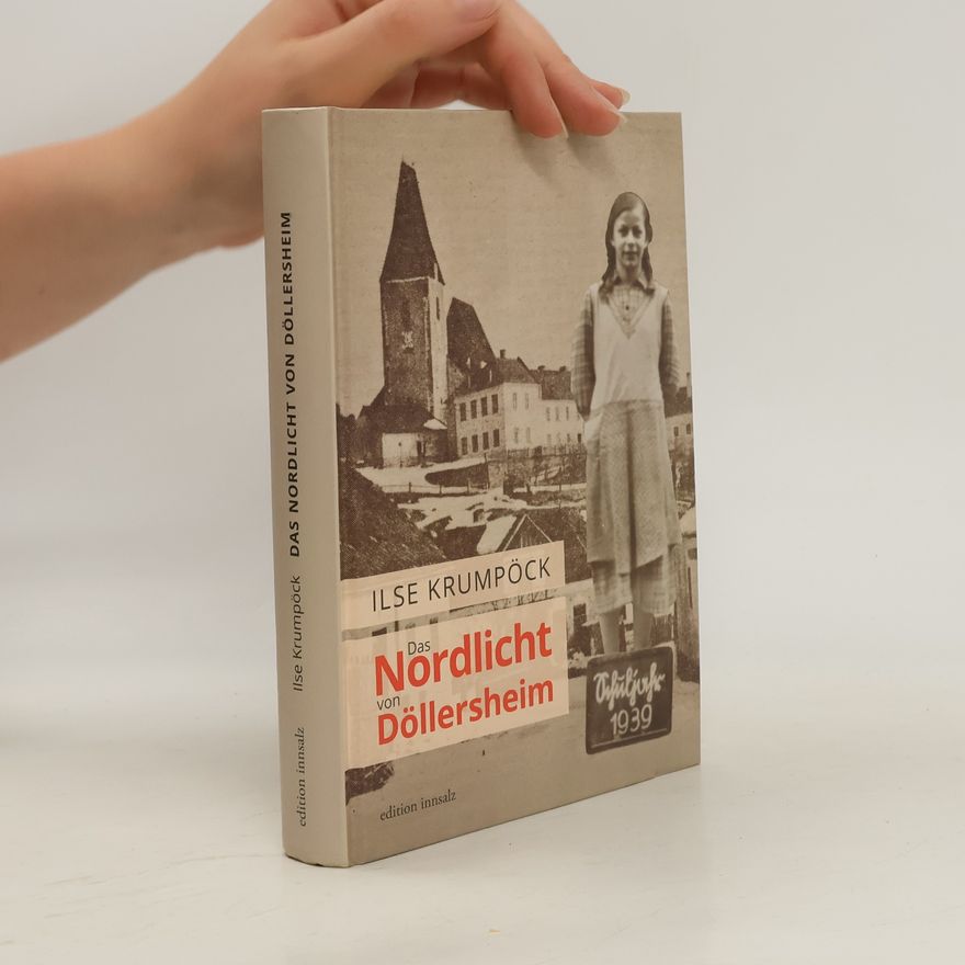 Ilse Krumpöck Das Nordlicht von Döllersheim