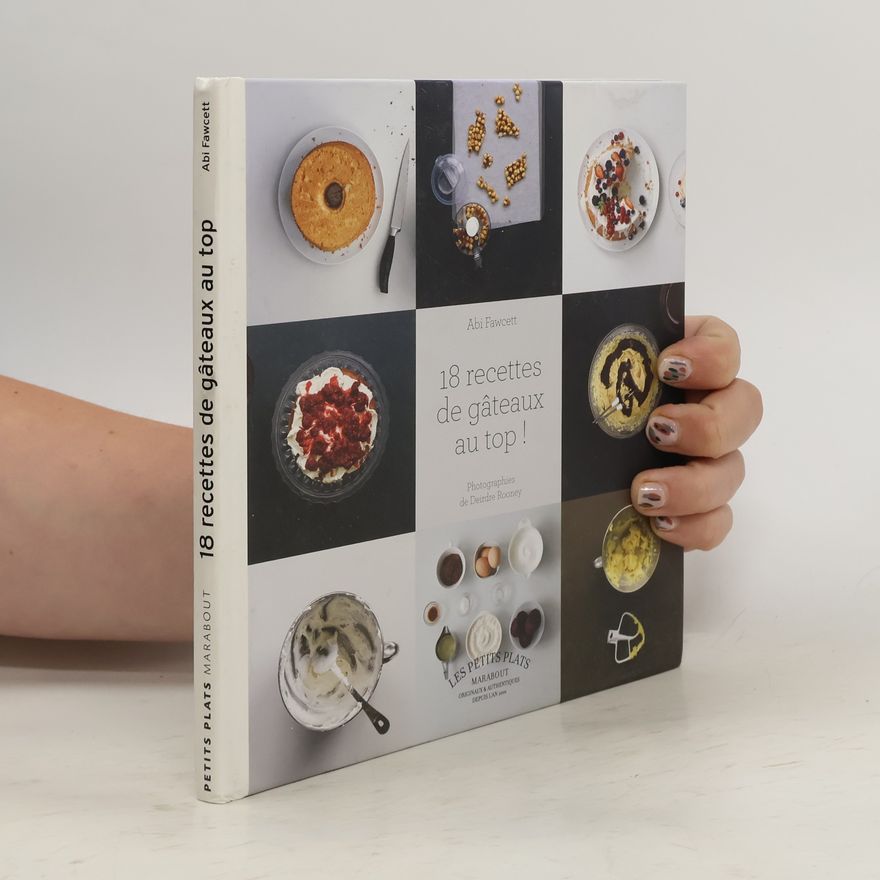 Abi Fawcett 18 Recettes de Gâteaux au Top!