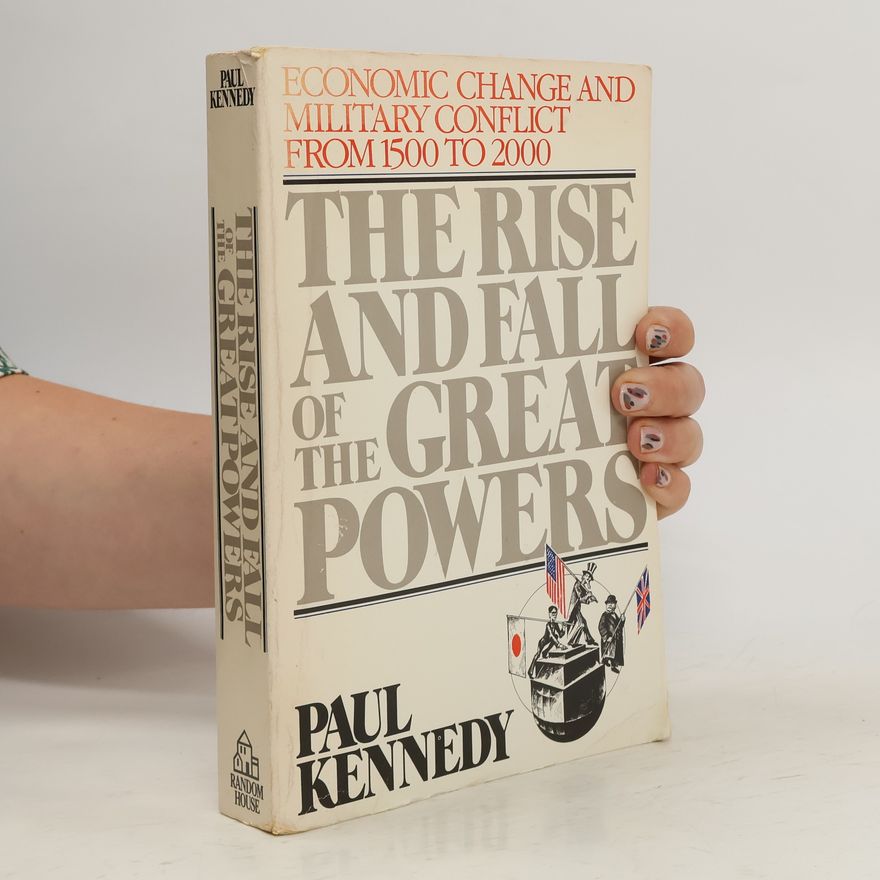 Paul Kennedy The Rise and Fall of the Great Powers