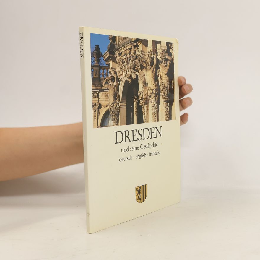 Klaus Kratzsch Dresden und seine Geschichte