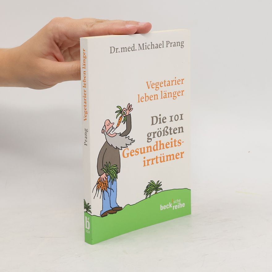Michael Dirk Prang Vegetarier leben länger