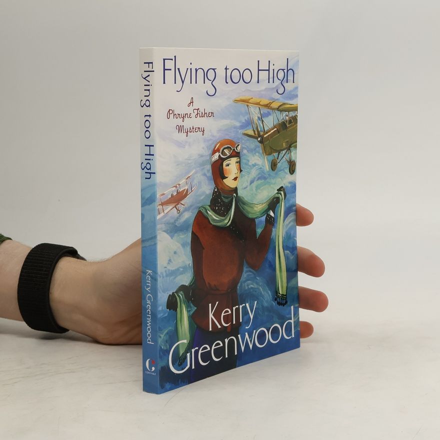 Kerry Greenwood Flying Too High