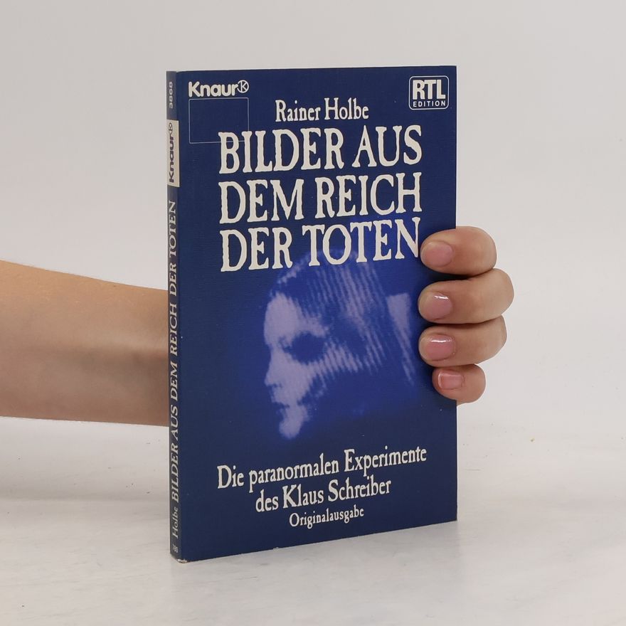 Rainer Holbe Bilder aus dem Reich der Toten