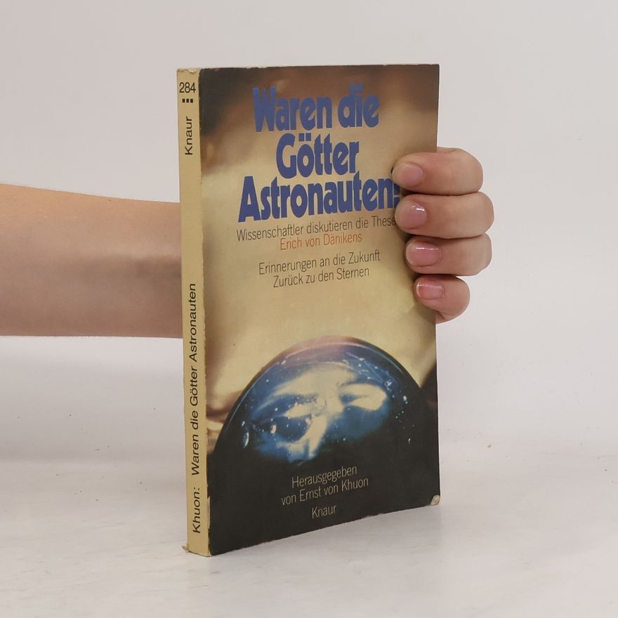 Ernst von Khuon Waren die Götter Astronauten?