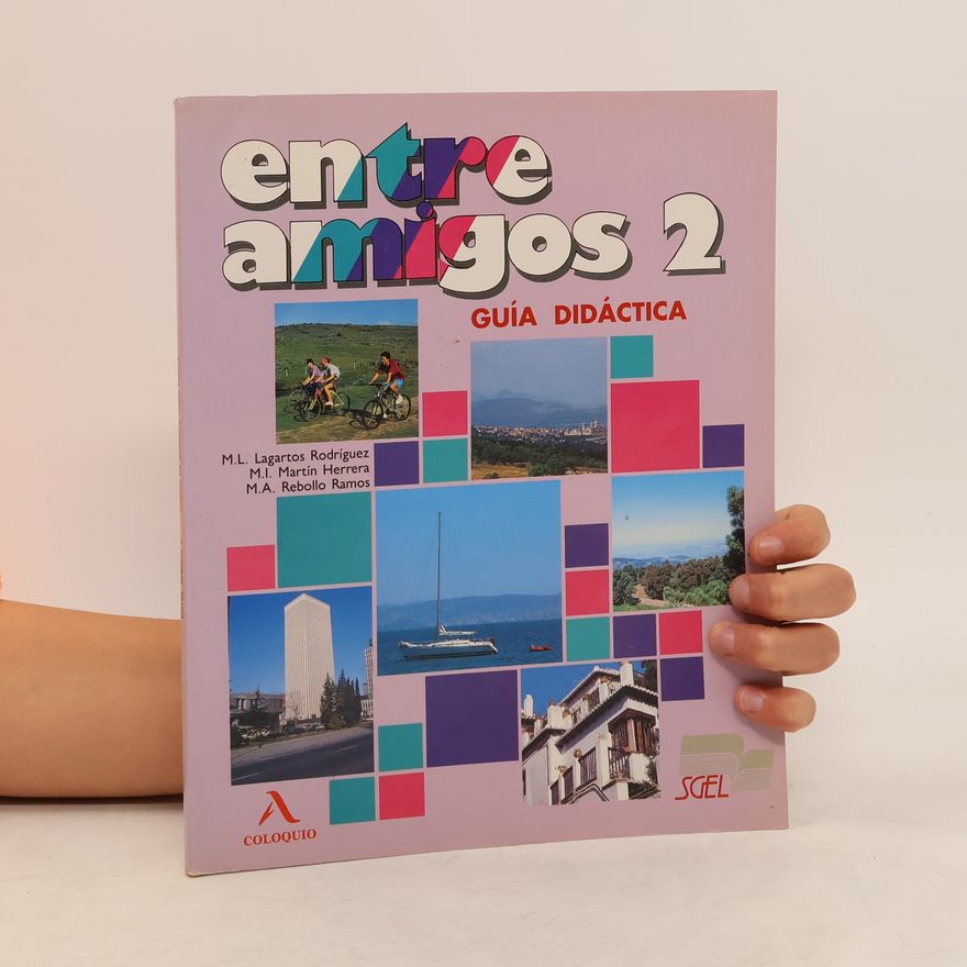 Various authors Entre amigos 2: curso de español para extranjeros: Guía didáctica