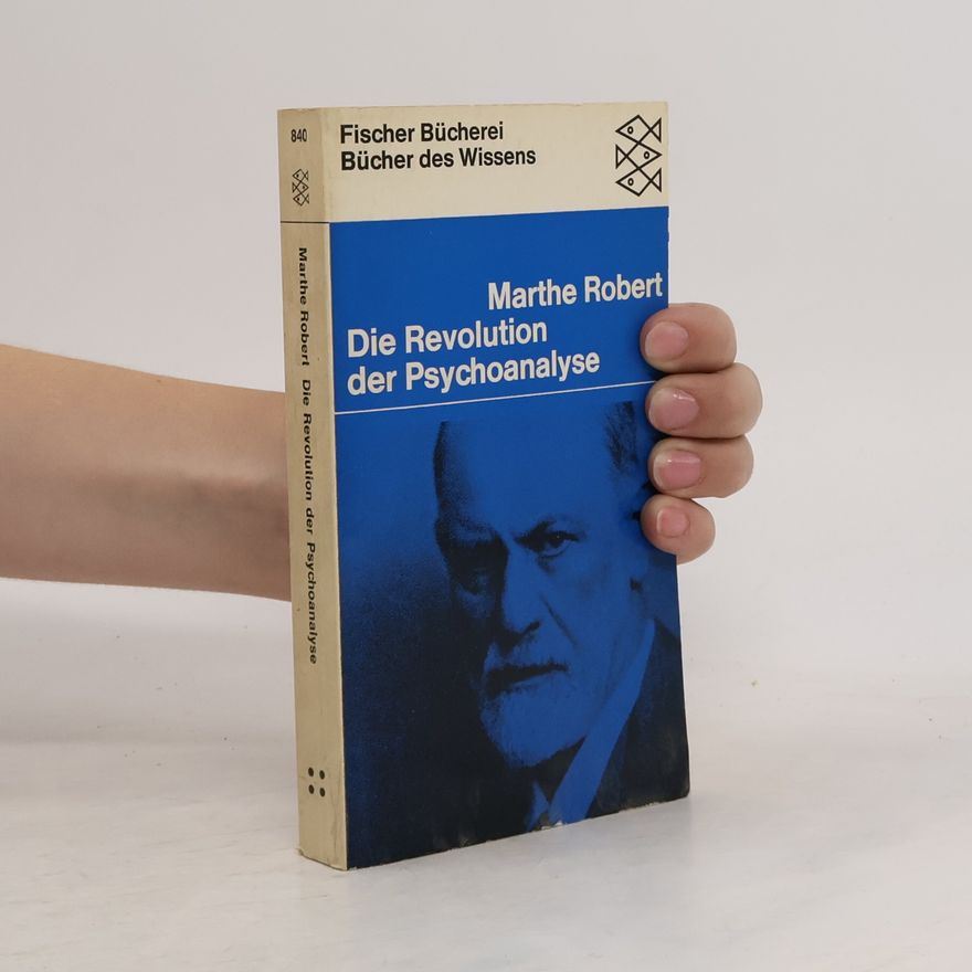 Marthe Robert Die Revolution der Psychoanalyse