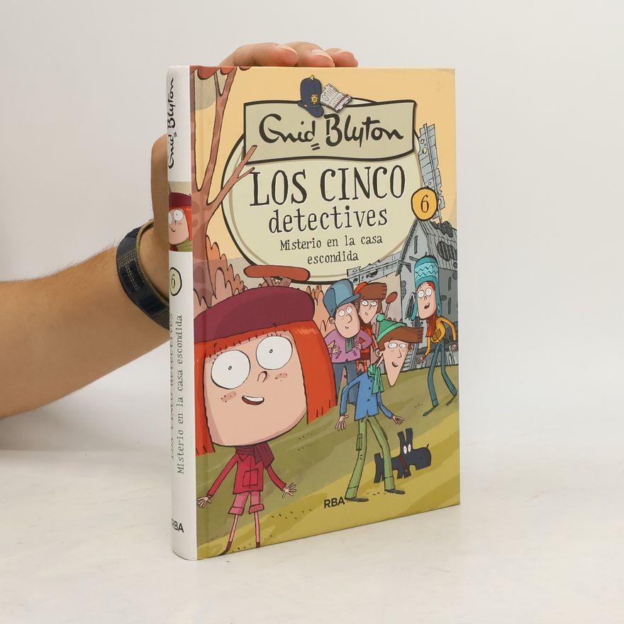 Enid Blyton Los Cinco Detectives - 6: Misterio en la casa escondida