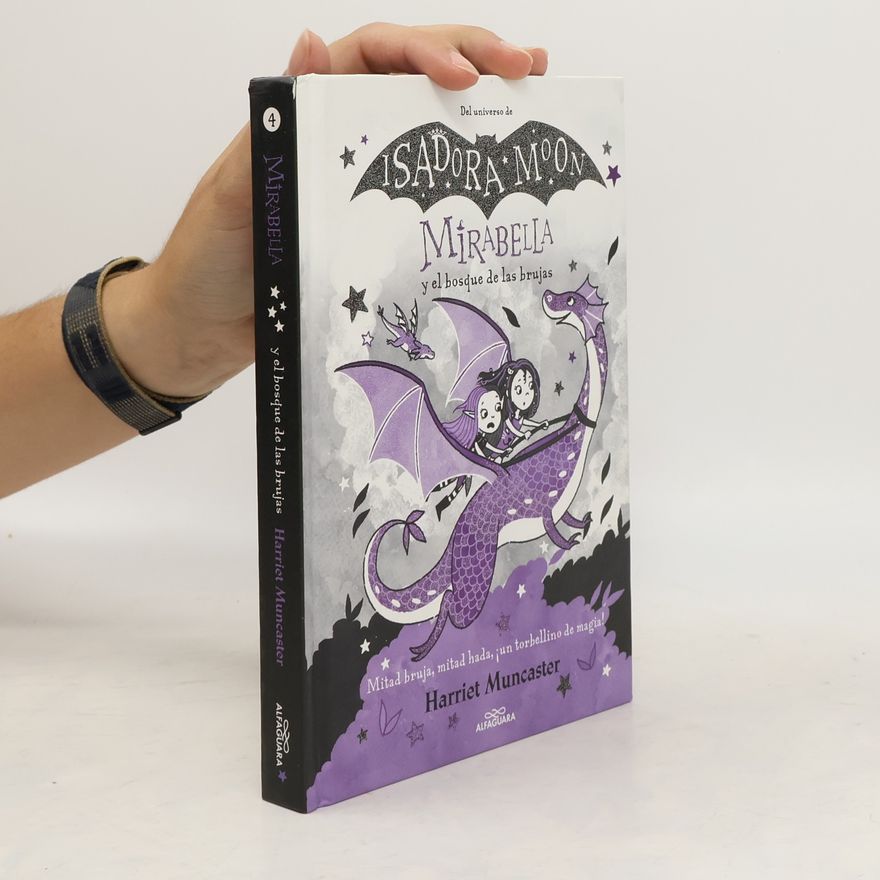 Harriet Muncaster Isadora Moon - 4: Mirabella y el bosque de las brujas