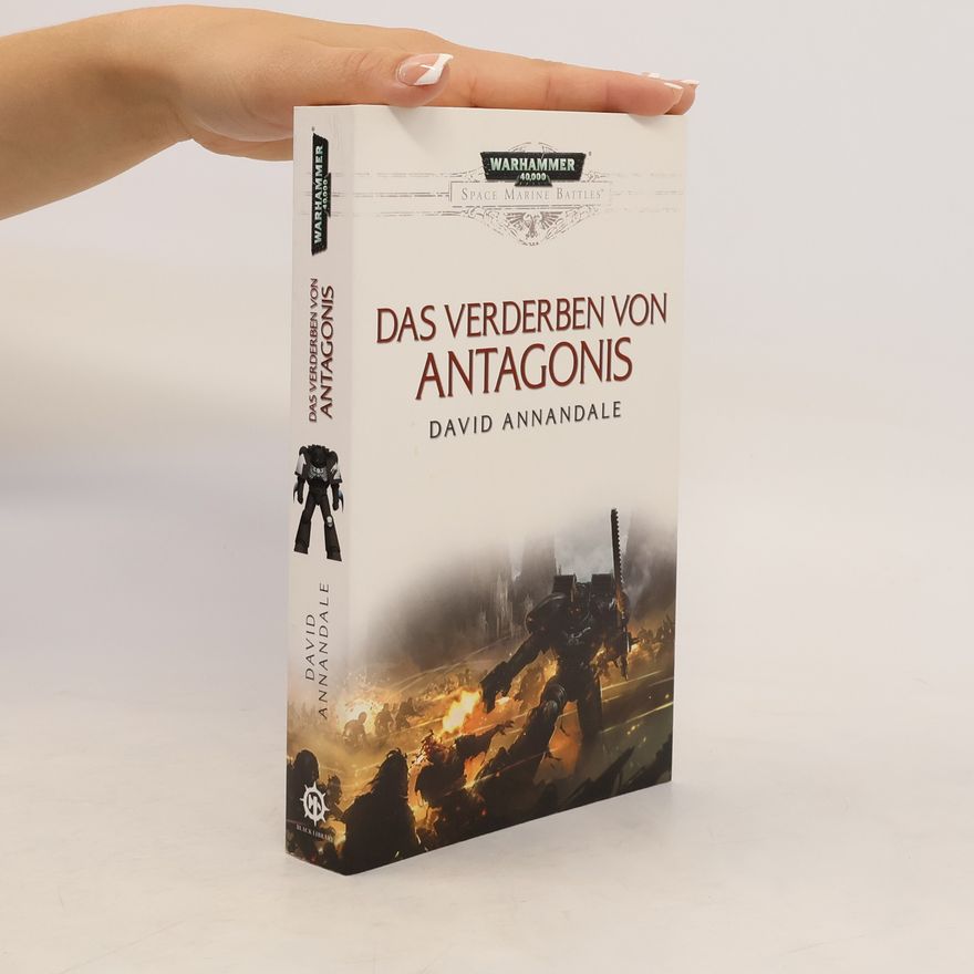 Mr. David Annandale Space Marine Battles - Das Verderben von Antagonis