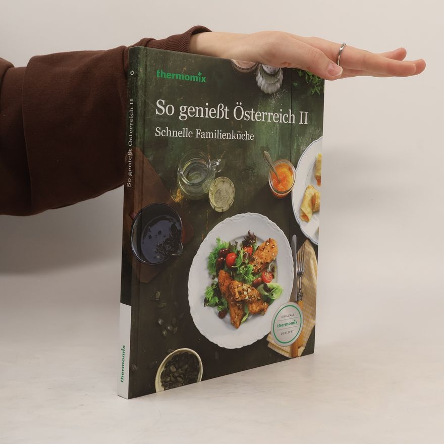 Autorenkollektiv So geniesst Österreich II. Schnelle Familienküche