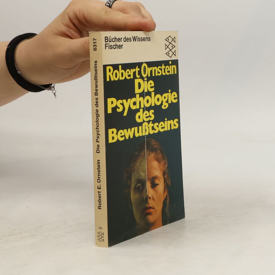 Robert E. Robert Evan Ornstein Die Psychologie des Bewusstseins