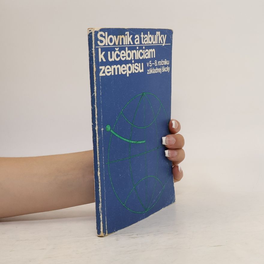 Kolektiv autorů Slovník a tabuľky k učebniciam zemepisu v 5. - 8. ročníku základnej školy