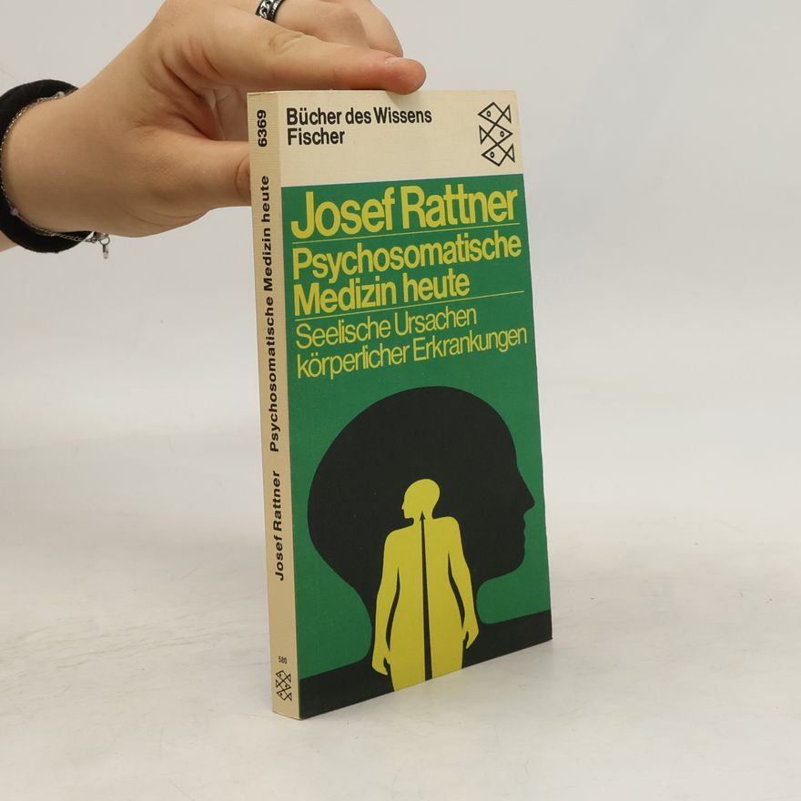 Josef Rattner Psychosomatische Medizin heute