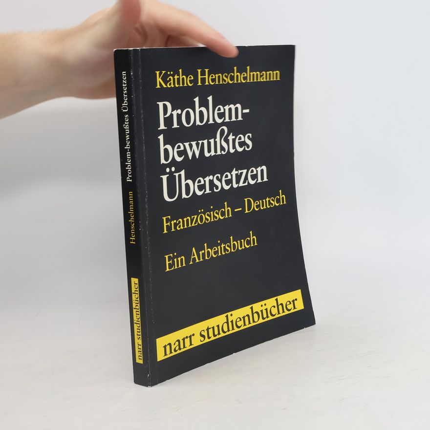 Käthe Henschelmann Problembewußtes Übersetzen