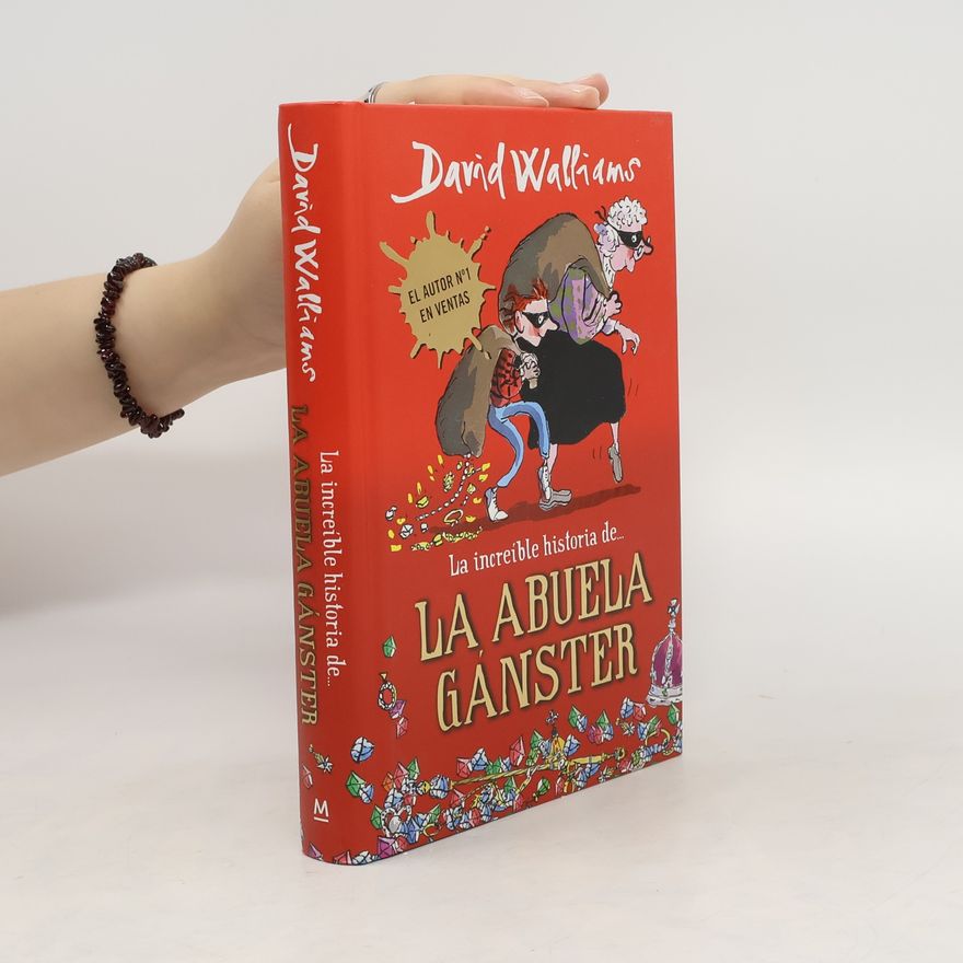 David Walliams La increíble historia de... La abuela ganster