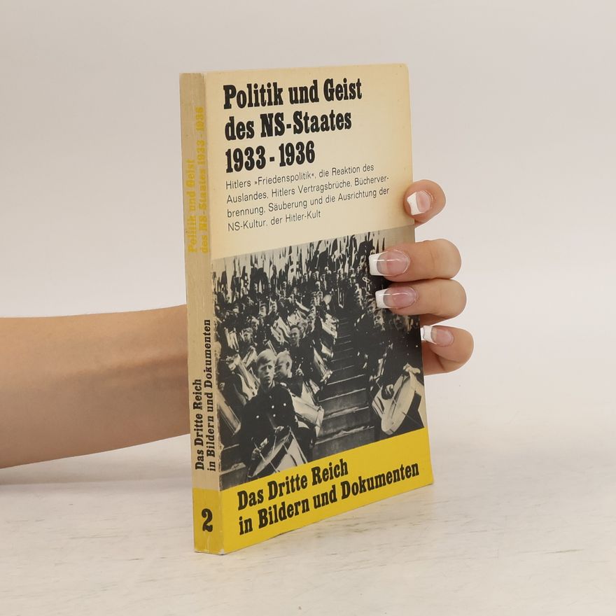 Kolektiv autorů Politik und Geist des NS-Staates 1933-1936