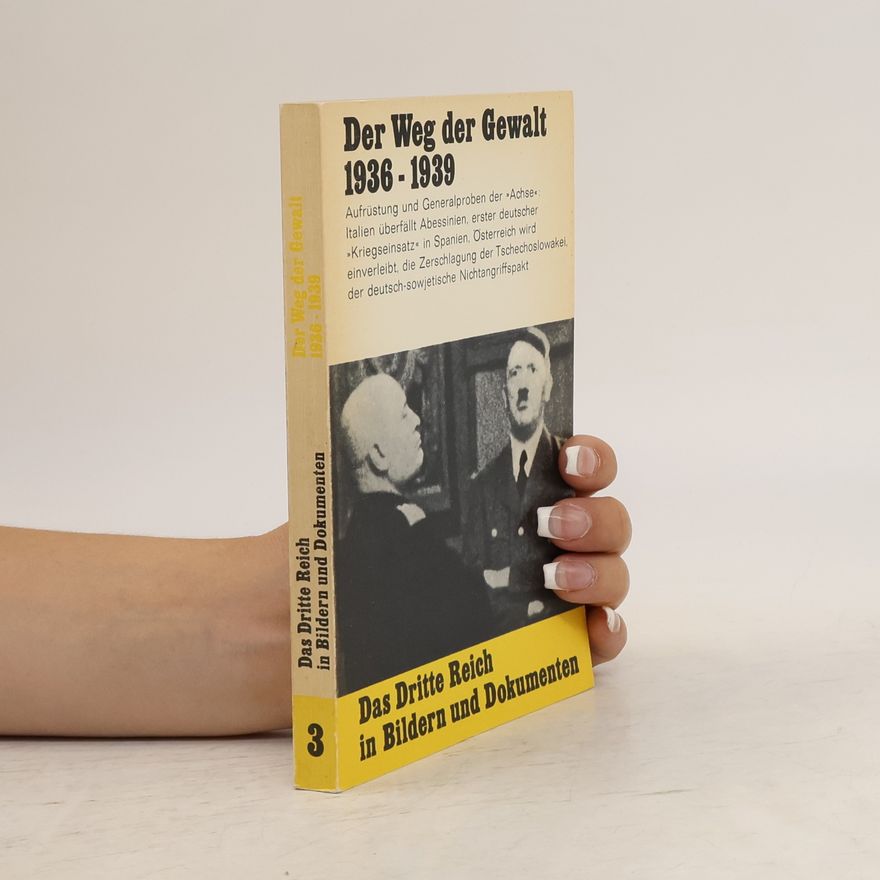 Autores varios Der Weg der Gewalt 1936-1939