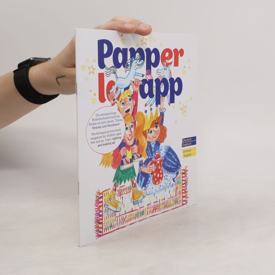 Autorenkollektiv Papperlapapp. Die Zweisprachige Bilderbuchzeitschrift