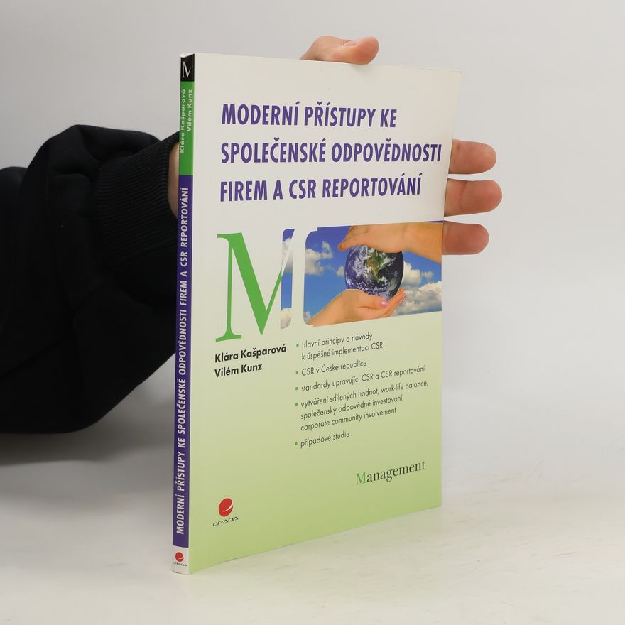 Vilém Kunz Moderní přístupy ke společenské odpovědnosti firem a CSR reportování